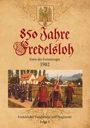 850 Jahre Fredelsloh. Fotos vom Festumzug 1982 - Fredelsloher Fundstücke und Fragmente, Folge 5