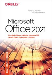 Microsoft Office 2021 – Das Handbuch - Für alle Editionen inklusive Microsoft 365 – Word, Excel, PowerPoint, Outlook