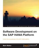 Mark Walker: Software Development on the SAP HANA Platform 