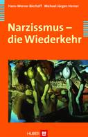 Hans-Werner Bierhoff: Narzissmus - die Wiederkehr 