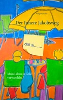 Margarete Räber: Der Innere Jakobsweg 