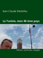 La Tunisie, mon 46 ème pays - Passion, aventures, voyages