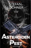 Stefan Lochner: Asteroidenpest – Science-Fiction 