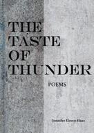 Jennifer Eireen Haas: The Taste of Thunder 