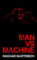 Ragnar Martinson: Man vs Machine 