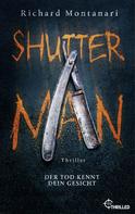 Richard Montanari: Shutter Man ★★★★★