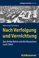 Henning Tümmers: Nach Verfolgung und Vernichtung 