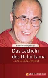Das Lächeln des Dalai Lama - ... und was dahinter steckt