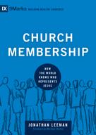 Jonathan Leeman: Church Membership 