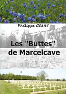 Philippe Gruit: Les "Buttes" de Marcelcave 