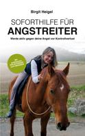 Birgit Heigel: Soforthilfe für Angstreiter 