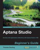 Thomas Deuling: Aptana Studio Beginner's Guide 