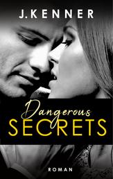 Dangerous Secrets (Secrets 3) - Roman