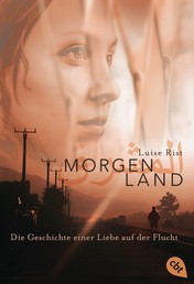 MORGENLAND - Die Geschichte einer Liebe auf der Flucht