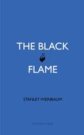 Stanley Weinbaum: The Black Flame 