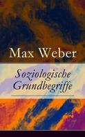 Max Weber: Soziologische Grundbegriffe ★★