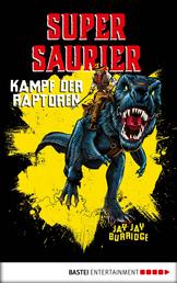 Supersaurier - Kampf der Raptoren - Band 1