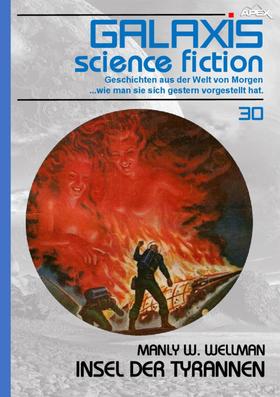 GALAXIS SCIENCE FICTION, Band 30: INSEL DER TYRANNEN