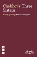 Michael Pennington: Chekhov's Three Sisters 