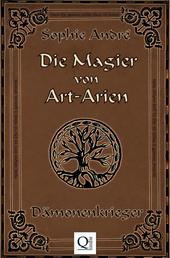 Die Magier von Art-Arien - Band 2 - Dämonenkrieger