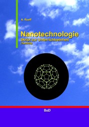 Nanotechnologie - Skript zur Unterrichtseinheit