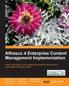 Munwar Shariff: Alfresco 4 Enterprise Content Management Implementation 