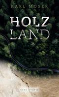 Karl Moser: Holzland 