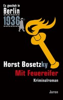 Horst Bosetzky: Mit Feuereifer ★★★★★