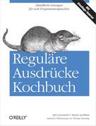 Jan Goyvaerts: Reguläre Ausdrücke Kochbuch 