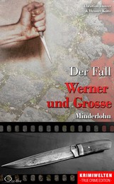 Der Fall Werner und Grosse - Minderlohn