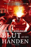 Steven W. Kohlhagen: Blut an den Händen – Ein Polit-Thriller ★★★