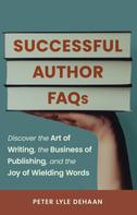 Peter Lyle DeHaan: Successful Author FAQs 