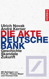 Die Akte Deutsche Bank - Geschichte, Skandale, Zukunft