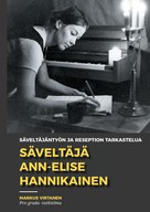 Markus Virtanen: Säveltäjä Ann-Elise Hannikainen 
