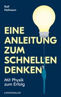 Rolf Heilmann: Eine Anleitung zum schnellen Denken ★★★★