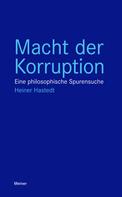 Heiner Hastedt: Macht der Korruption 