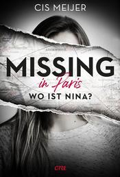 Missing in Paris - Wo ist Nina? - Ein nervenaufreibender Thriller mit Sogwirkung