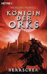 Herrscher - Königin der Orks 3 - Roman