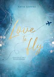 Love to fly: Gefühle mit Gegenwind