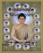 Reinkarnation Grundwissen - Erfahrungsberichte und Ratschläge