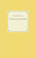 Gottfried Keller: Der Schmied seines Glückes - Spiegel das Kätzchen 