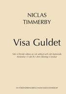 Niclas Timmerby: Visa Guldet 