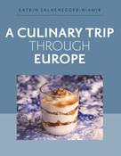 Katrin Salhenegger-Niamir: A Culinary Trip Through Europe 