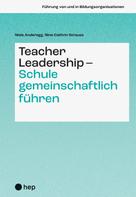Nina-Cathrin Strauss: Teacher Leadership - Schule gemeinschaftlich führen (E-Book) 