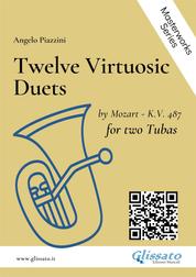 Twelve Virtuosic Duets for two Tubas - by Mozart - K.V. 487