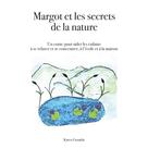 Karen Gouaïda: Margot et les secrets de la nature 