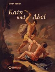 Kain und Abel - Eine vermaledeite Affäre