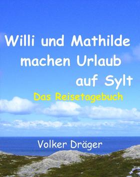 Willi und Mathilde machen Urlaub auf Sylt