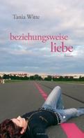 Tania Witte: beziehungsweise liebe ★★★★★