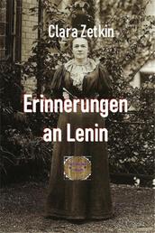 Erinnerungen an Lenin - Aus dem Briefwechsel Clara Zetkins mit W.I. Lenin und N.K. Krupskaja